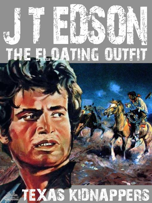 Title details for The Floating Outfit 18 by J.T. Edson - Available